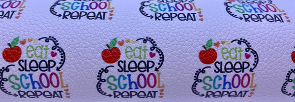 "Eat Sleep School Repeat" Textured Faux Leather Sheet