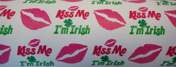 "Kiss Me I'm Irish" Textured Faux Leather Sheet